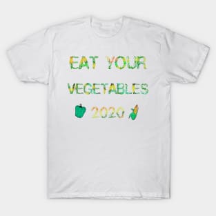 eat your vegetables day 2020 T-Shirt